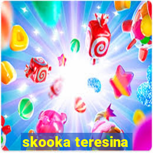 skooka teresina